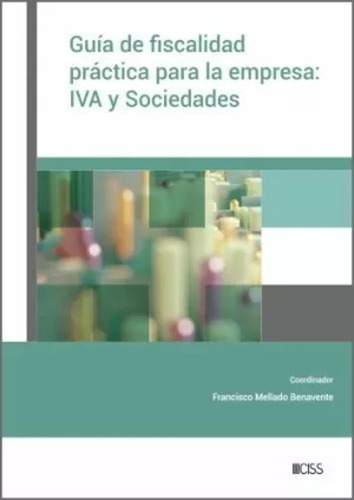 Guía De Fiscalidad Práctica Para La Empresa: Iva -   - *