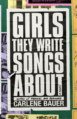 Girls They Write Songs About, De Bauer, Carlene. Editorial Farrar Strauss & Giroux, Tapa Dura En Inglés