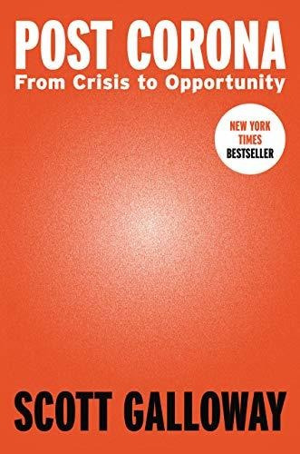 Book : Post Corona From Crisis To Opportunity - Galloway, _t