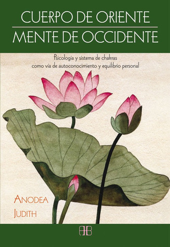 Cuerpo De Oriente Mente De Occidente - Judith, Anodea