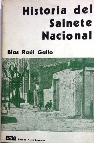 Historia Del Sainete Nacional Blas Gallo 