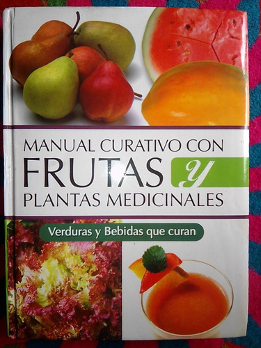 Manual Curativo Con Frutas Y Plantas Medicinales 