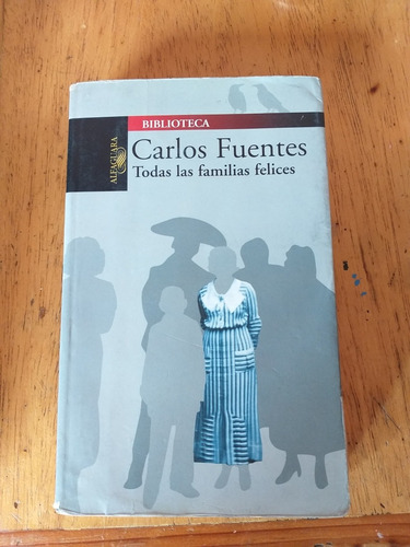 Todas Las Familias Felices De Carlos Fuentes 