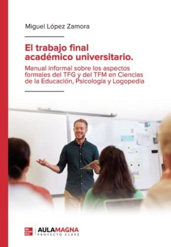 Libro El Trabajo Final Académico Universitario Manual Inform