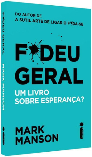 F*deu Geral : Um Livro Sobre Esperança?, de Manson, Mark. Editorial Editora Intrínseca Ltda., tapa mole en português, 2019