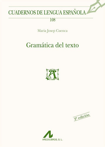 GramÃÂ¡tica del texto, de Cuenca Ordiñana, Maria Josep. Editorial Arco Libros - La Muralla, S.L., tapa blanda en español