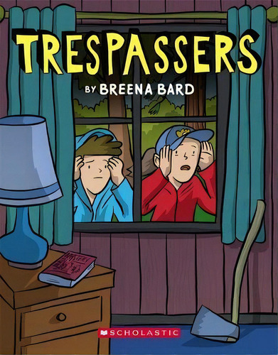 Trespassers: A Graphic Novel, De Breena Bard. Editorial Scholastic Us, Tapa Blanda En Inglés