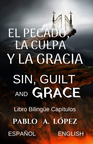 Libro: El Pecado,la Culpa Y La Gracia Sin, Guilt And Grace: 