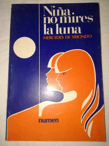 Libro Niña No Mires La Luna -yriondo(poesia Frances-español)