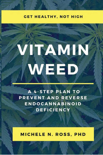 Libro: Vitamin Weed: A 4-step Plan To Prevent And En