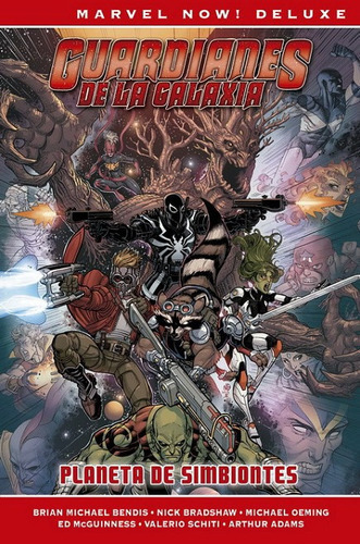 Marvel Now! Deluxe. Guardianes De La Galaxia 2. Planeta De Simbiontes, De Nick Bradshaw, Arthur Adams, Brian Michael Bendis., Vol. 2. Editorial Paninicomics, Tapa Dura En Español