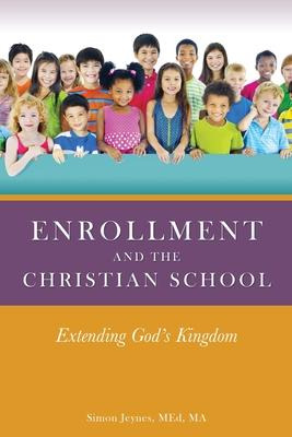 Libro Enrollment And The Christian School : Extending God...