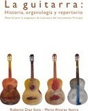 La Guitarra : Historia, Organología Y Repertorio - Mario Alc