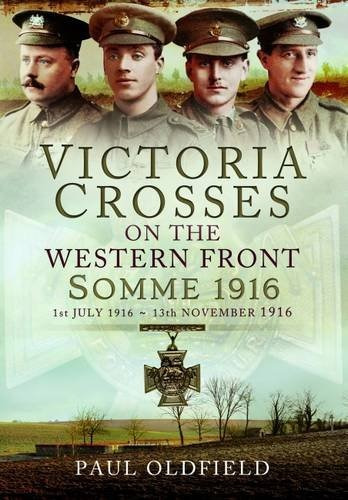 Victoria Crosses On The Western Front  Somme 1916 1st July 1