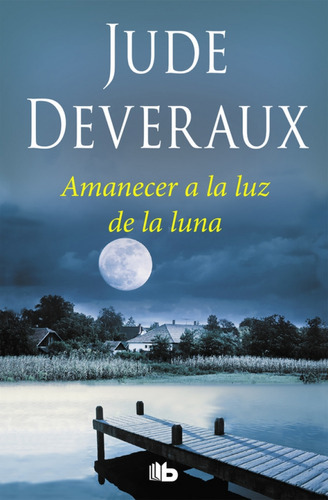 Amanecer A La Luz De La Luna (saga Moonlight #1), De Deveraux, Jude. Editorial B De Bolsillo En Español