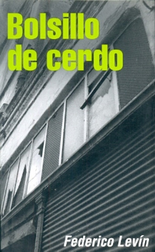 Bolsillo De Cerdo - Federico Levin