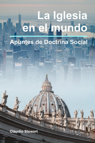 Libro: La En El Mundo: Apuntes De Doctrina Social (spanish E