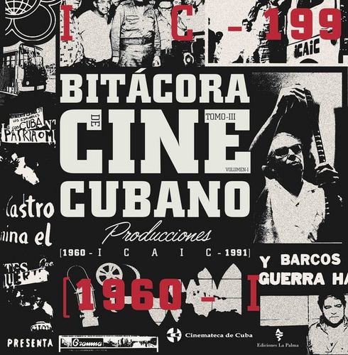 Libro Bitacora Del Cine Cubano - Tomo Iii - De Cuba,cinem...