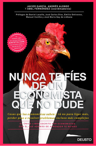 Nunca Te Fãâes De Un Economista Que No Dude, De García Álvarez, Javier. Editorial Deusto, Tapa Blanda En Español