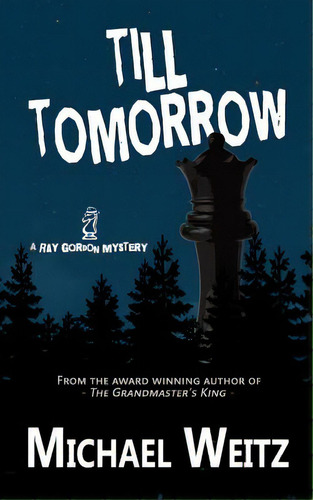 Till Tomorrow, De Weitz, Michael. Editorial Lightning Source Inc, Tapa Blanda En Inglés