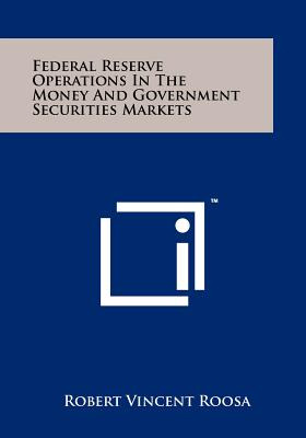 Libro Federal Reserve Operations In The Money And Governm...