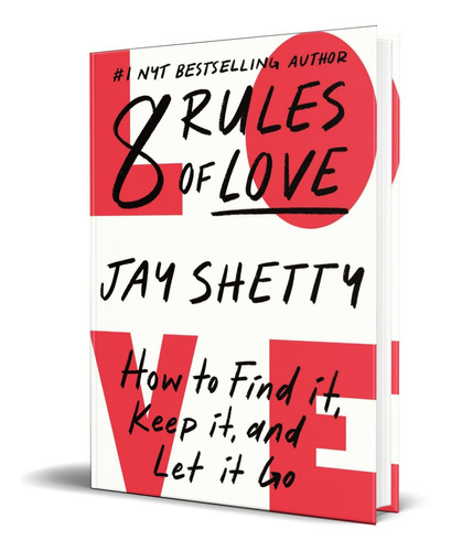 8 Rules of Love, de Jay Shetty. Editorial Simon & Schuster, tapa blanda en inglés, 2023