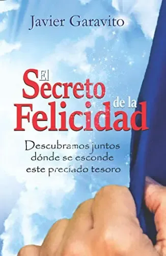 El Secreto De La Felicidad: Descubramos Juntos Donde Se Esco | Envío gratis