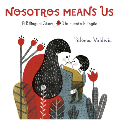Libro Nosotros Means Us: Un Cuento Bilingã¼e - Valdivia, ...