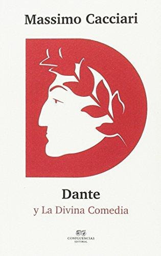 Dante Y La Divina Comedia, De Massimo Cacciari. Editorial Confluencia (w), Tapa Blanda En Español