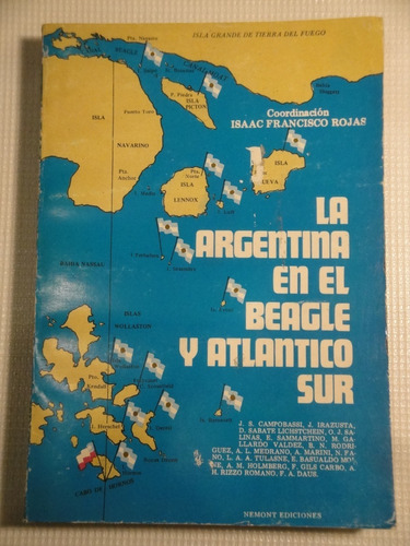 I. F. Rojas - La Argentina En El Beagle Y Atlántico Sur