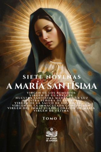 Libro: Siete Novenas A María Santísima: Tomo I. Letra Grande