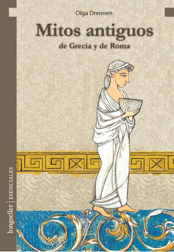 Mitos Antiguos De Grecia Y De Roma - Longseller