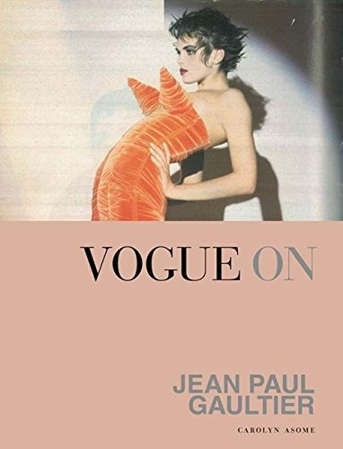 Vogue On Jean Paul Gaultier (vogue On Designers)