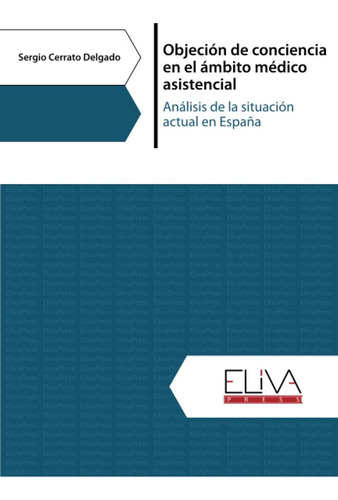 Libro: Objeción Conciencia Ámbito Médico Asistencia