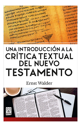 Una Introducción A La Crítica Textual Del Nuevo Testamento