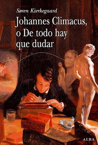 Libro Johanes Climacus O El Dudar De Todas Las Cosas Lku