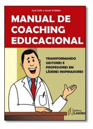Manual De Coaching Educacional, De José Zaib. Editora Leader, Capa Mole Em Português