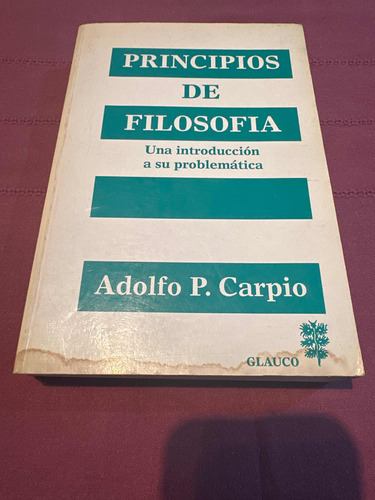 Principios De Filosofía. Adolfo P. Carpio. Glauco