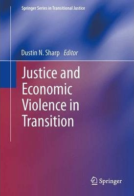 Libro Justice And Economic Violence In Transition - Dusti...