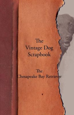Libro The Vintage Dog Scrapbook - The Chesapeake Bay Retr...