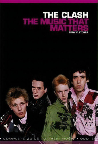 The Clash: The Music That Matters, De Tony Fletcher. Editorial Omnibus Press, Tapa Blanda En Inglés
