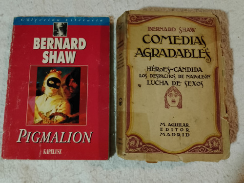 Bernard Shaw: Comedias Agradables + Pigmalion