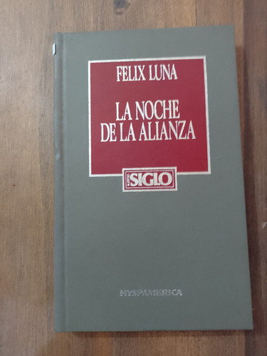 La Noche De La Alianza - Felix Luna - Hyspamerica