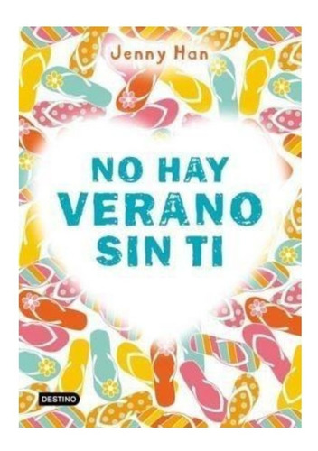 No Hay Verano Sin Ti - Jenny Han - Libro Destino