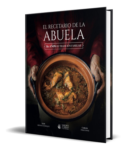 Libro El Recetario De La Abuela [  Carlos Méndez ] Original