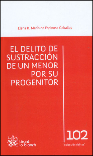 El Delito De Sustracción De Un Menor Por Su Progenitor, De Elena B. Marín De Espinosa. Editorial Distrididactika, Tapa Blanda, Edición 2014 En Español