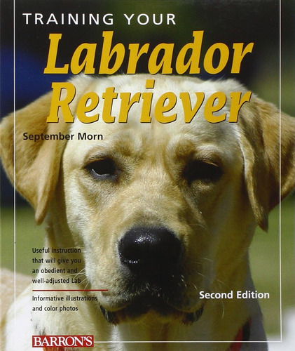 Libro: Training Your Labrador Retriever (training Your Dog