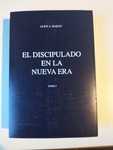 El Discipulado En La Nueva Era Alice Bailey