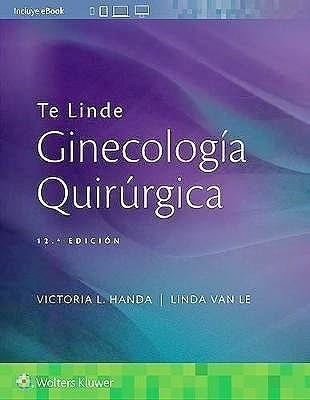 Te Linde Ginecología Quirúrgica 12°edición 