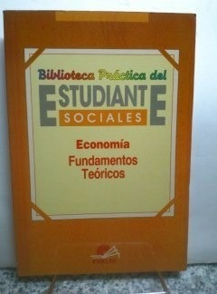 Economía - Fundamentos Teóricos - Bib. Del Estudiante